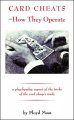 Card Cheats: How They Operate by Floyd Moss
